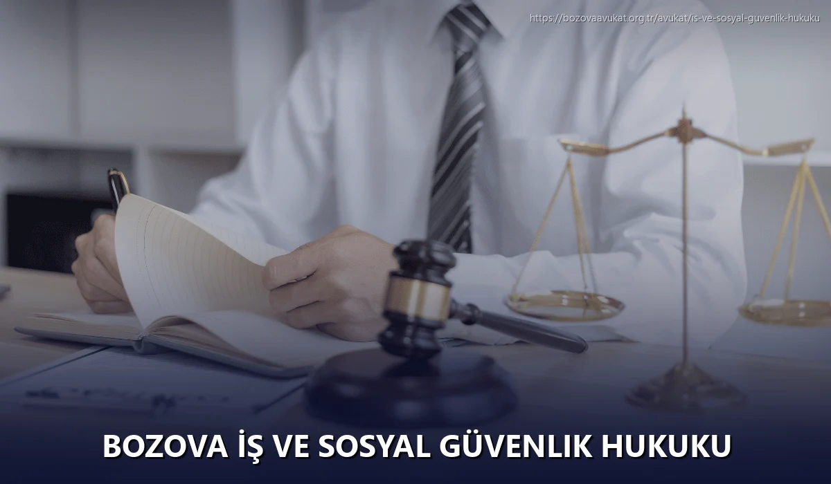 Bozova İş ve Sosyal Güvenlik Hukuku