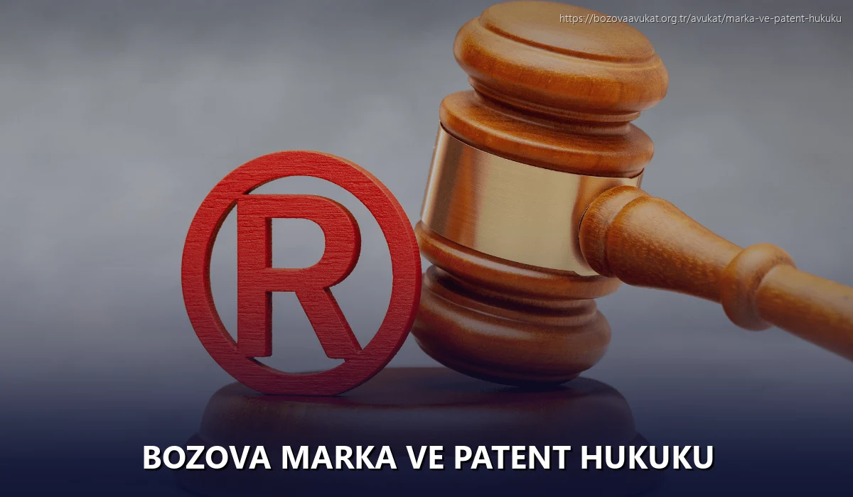 Bozova Marka ve Patent Hukuku
